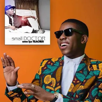 Omo Iya Teacher by Small Doctor