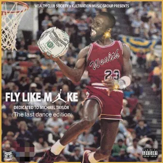 Fly Like Mike (The Last Dance Edition) by Iceedeniro