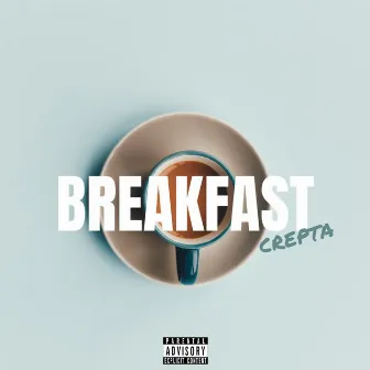 Breakfast by Crepta