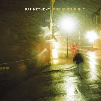 One Quiet Night by Pat Metheny