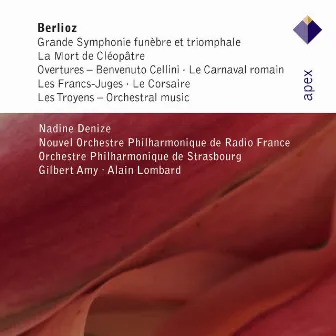 Berlioz : Orchestral Works (Apex) by Gilbert Amy