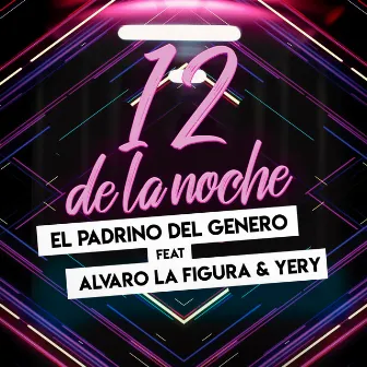 12 de la Noche by El Padrino del Género