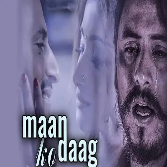 Maan Ko Daag by 