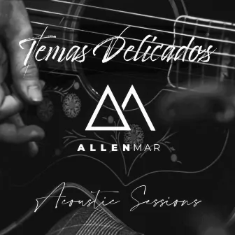 Temas Delicados (Versión Acústica) [En Vivo] by Allen Mar