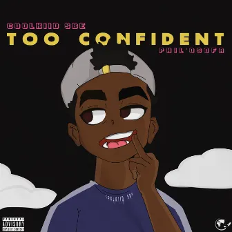 Too Confident (Extended Version) by Coolkiid Sbe