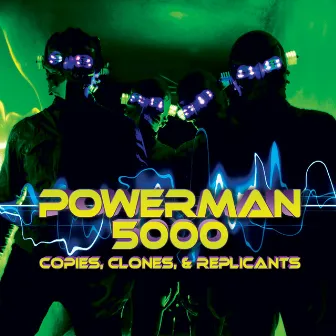 Copies, Clones & Replicants by Powerman 5000