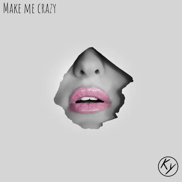 Make Me Crazy