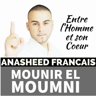 Entre L'Homme et son Coeur by Mounir El Moumni