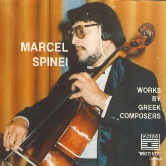 Works by Greek Composers for Violoncello and Piano by Marcel Spinei