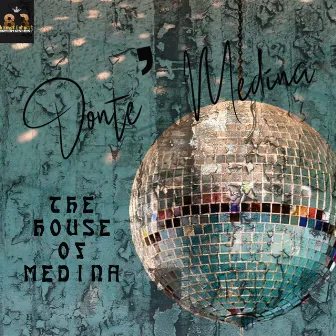 The House of Medina by Donte' Medina