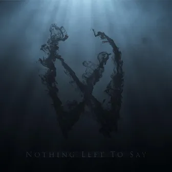 Nothing Left to Say by X-Vivo