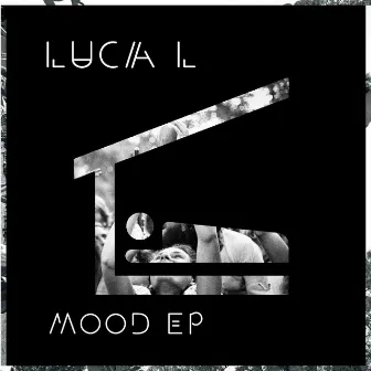 Mood EP by Luca L