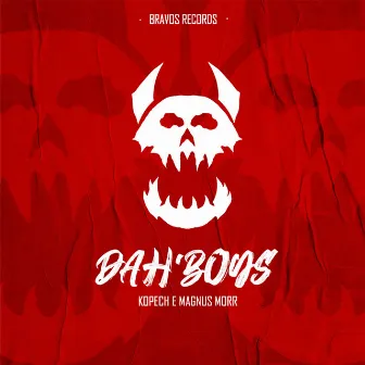 Dah'boys by Magnus Morr