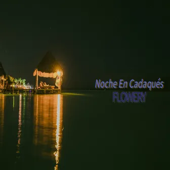 Noche en Cadaqués by Flowery