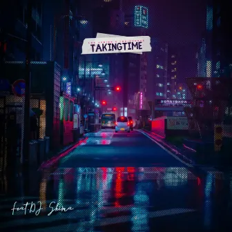 Taking Time (with DJ Shima) by Log Junior