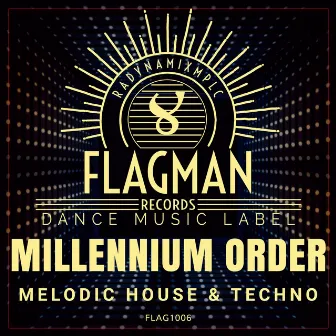 Millennium Order Melodic House & Techno by Bagback