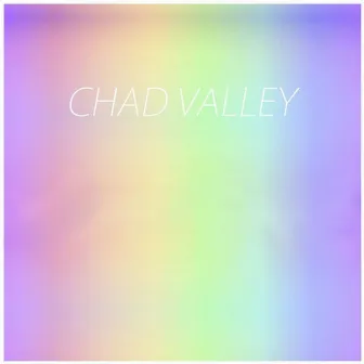 Chad Valley by Chad Valley