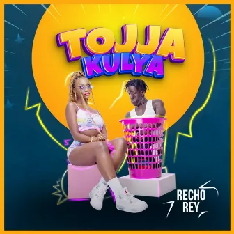 Tojja Kulya by Recho Rey