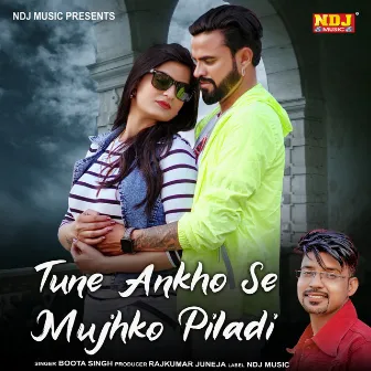 Tune Aankho Se Mujhko Piladi by Boota Singh