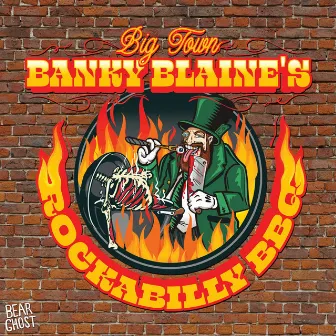 Big Town Banky Blaine's Rockabilly BBQ by Bear Ghost