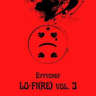 Lo-Fi(re), Vol. 3 by eyyychef