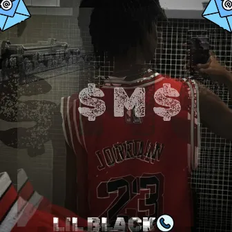 SMS by Lil Black ofc