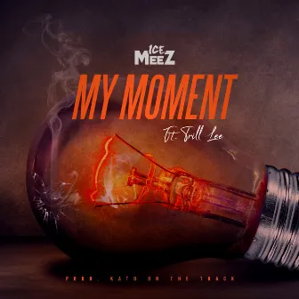 My Moment by Ice Meez