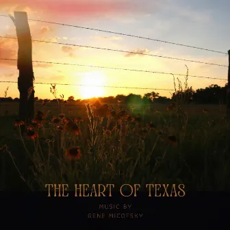 Heart of Texas (Original Motion Picture Soundtrack) by Gene Micofsky