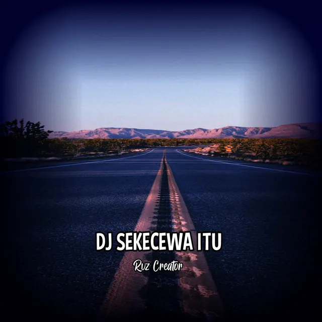 Sekecewa Itu - Remix