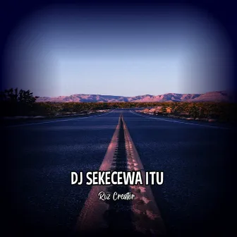 Sekecewa Itu (Remix) by RVZ Creator