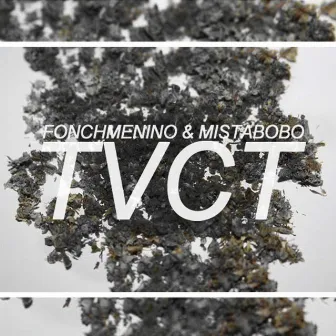 T.V.C.T. by Mista Bobo