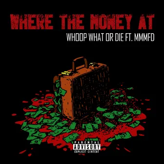 Where The Money At by WhoopWhatOrDie