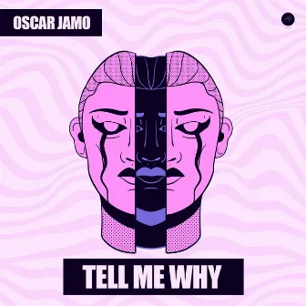 Tell Me Why by Oscar Jamo