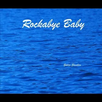 Rockabye Baby by Christa Durand