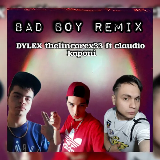 Bad BOy (Remix)