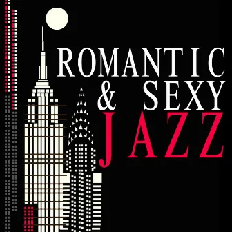 Romantic & Sexy Jazz by Unknown Artist