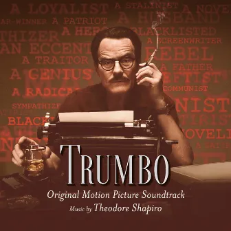 Trumbo (Original Motion Picture Soundtrack) by Theodore Shapiro