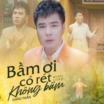 Bầm Ơi Có Rét Không Bầm by Châu Tuấn