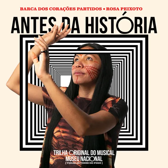 Antes da história - Trilha Original do Musical Museu Nacional, Todas as vozes do fogo