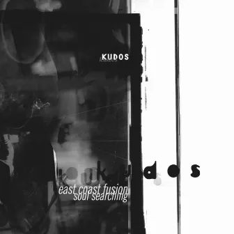 East Coast Fusion / Soul Searching by Kudos