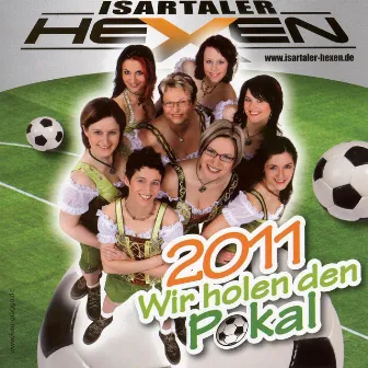 2011-Wir holen den Pokal by Isartaler Hexen