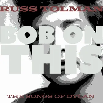 Bob On This by Russ Tolman