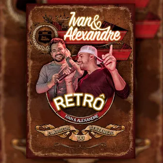 Retrô Clássicos do Sertanejo (Ao Vivo) by Ivan & Alexandre