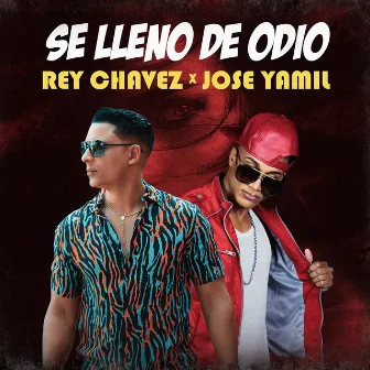 Se Lleno De Odio by Jose Yamil (El Chavo)