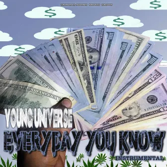 Everyday You Know Instrumental by Young Universe