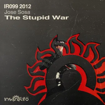 The Stupid War by Jose Sosa