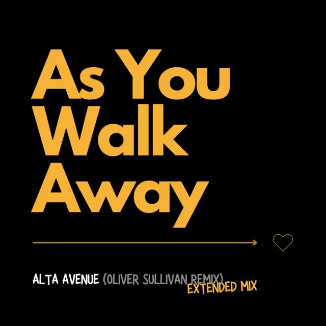 As You Walk Away - Oliver Sullivan Remix - Extended Mix