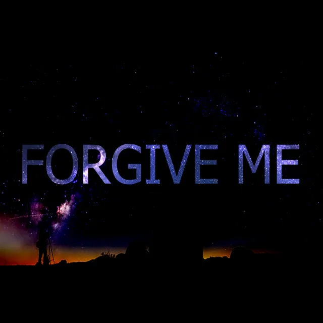 Forgive Me