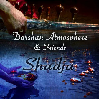 Shidja: Darshan Atmosphere & Friends by Darshan Atmosphere