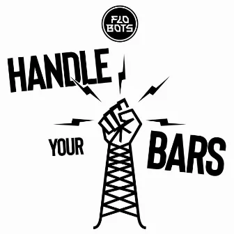 Handle Your Bars by Flobots